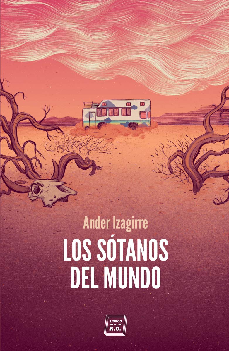 Més informació sobre l'article Los sótanos del mundo / Ander Izagirre